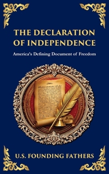 The Declaration of Independence: America's Defining Document of Freedom (Library of Alexandria)