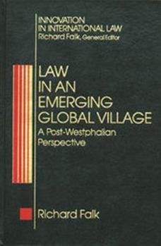 Paperback Law in an Emerging Global Village: A Post-Westphalian Perspective Book