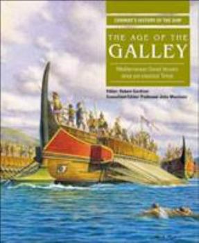 The Age of the Galley: Mediterranean Oared Vessels Since Pre-Classical Times - Book #2 of the Conway's History of the Ship