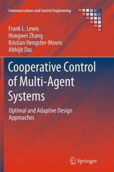 Paperback Cooperative Control of Multi-Agent Systems: Optimal and Adaptive Design Approaches Book