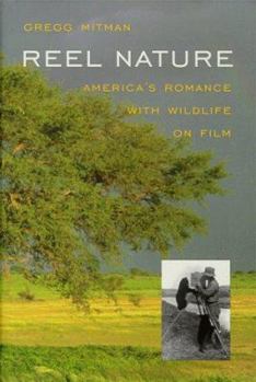 Hardcover Reel Nature: America's Romance with Wildlife on Film Book