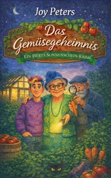 Paperback Das Gemüsegeheimnis: Ein Herta Sonnenschein Krimi [German] Book