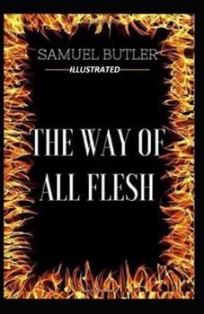 Paperback The Way of All Flesh Illustrated Book