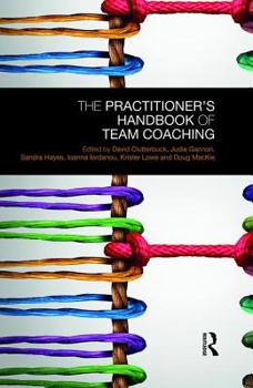 Hardcover The Practitioner's Handbook of Team Coaching Book