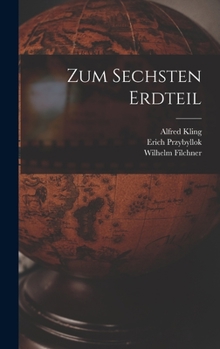 Hardcover Zum Sechsten Erdteil [German] Book