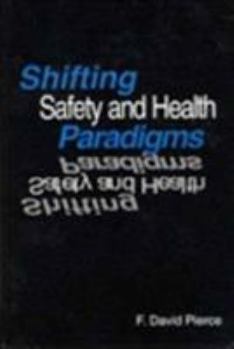 Hardcover Shifting Safety and Health Paradigms Book