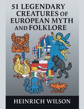 Paperback 51 Legendary Creatures Of European Myth and Folklore Book