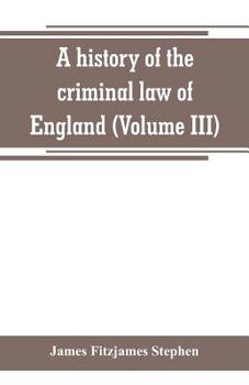 Paperback A history of the criminal law of England (Volume III) Book