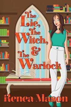Paperback The Lie, the Witch, and the Warlock Book