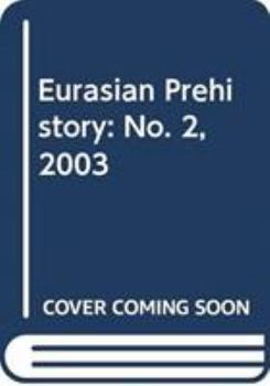 Paperback Eurasian Prehistory Volume 1:2: A Journal for Primary Data Book