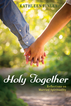 Hardcover Holy Together: Reflections on Married Spirituality Book