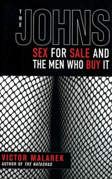 Paperback The Johns: Sex for Sale and the Men Who Buy It Book