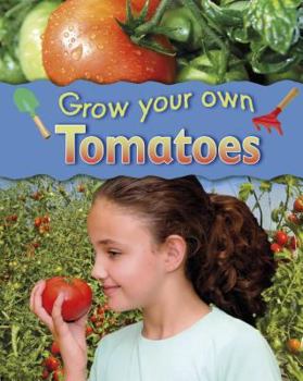 Library Binding Grow Your Own Tomatoes Book