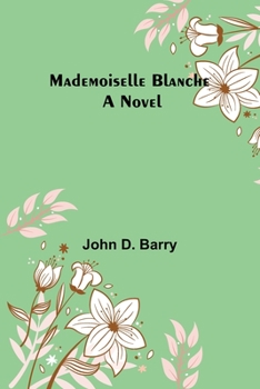 Paperback Mademoiselle Blanche Book