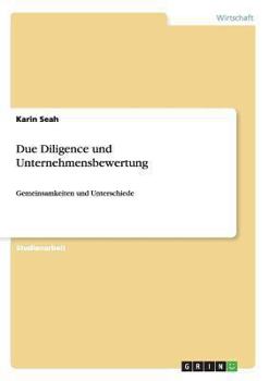 Paperback Due Diligence und Unternehmensbewertung: Gemeinsamkeiten und Unterschiede [German] Book