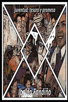 Paperback Juventud, tesoro y promesa [Spanish] Book