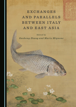Exchanges and Parallels between Italy and East Asia