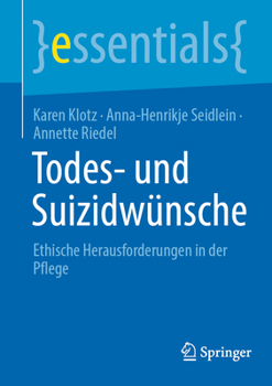 Paperback Todes- Und Suizidwünsche: Ethische Herausforderungen in Der Pflege [German] Book