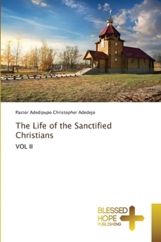 Paperback The Life of the Sanctified Christians Book