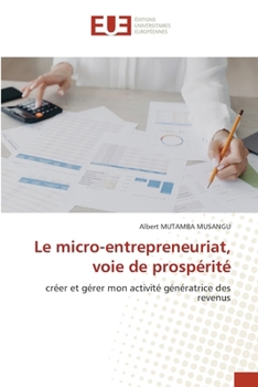 Le micro-entrepreneuriat, voie de prospérité (French Edition)