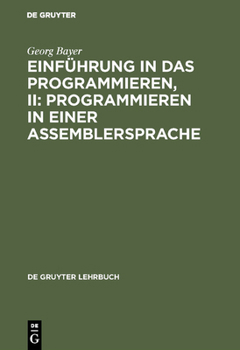 Hardcover Einführung in das Programmieren, II: Programmieren in einer Assemblersprache [German] Book