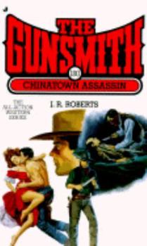 The Gunsmith #180: Chinatown Assassin - Book #180 of the Gunsmith