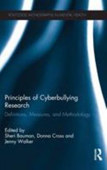 Hardcover Principles of Cyberbullying Research: Definitions, Measures, and Methodology Book