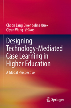 Paperback Designing Technology-Mediated Case Learning in Higher Education: A Global Perspective Book