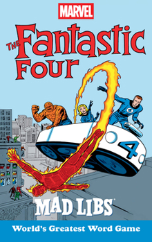 Fantastic Four Mad Libs: World's Greatest Word Game