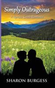 Simply Outrageous: A Spruce Creek Romance