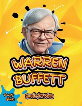 Paperback Warren Buffett Book for Kids: The ultimate biography of the investing genius for young entrepreneurs [Large Print] Book