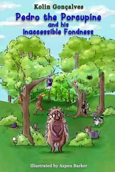 Paperback Pedro the Porcupine and his Inaccessible Fondness Book