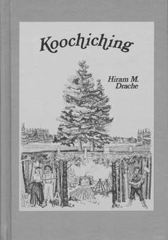 Hardcover Koochiching: Pioneering Along the Rainy River Frontier Book