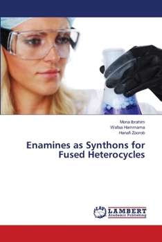Paperback Enamines as Synthons for Fused Heterocycles Book