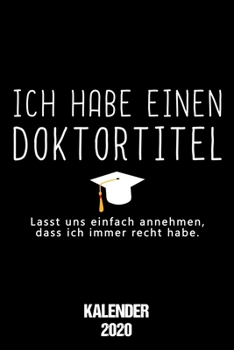 Kalender 2020: Terminplaner Doktor 2020 A5 Tagesplaner lustiges Geschenk für Doktoren Jahreskalender 2020 1 Woche 2 Seiten / 6x9 Zoll 120 Seiten / ... klein für Dozenten und Ärzte (German Edition)