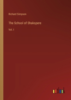 Paperback The School of Shakspere: Vol. I Book