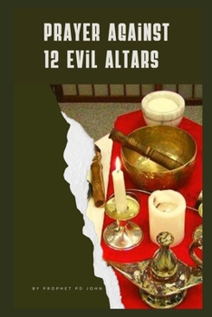 Paperback How to Pray Against 12 Evil Altars Book