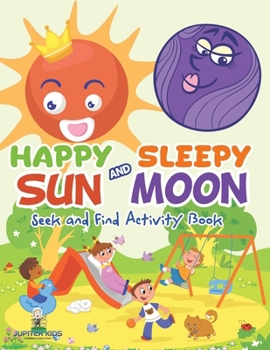Paperback Happy Sun and Sleepy Moon Seek and Find Activity Book