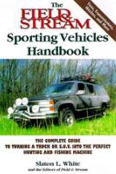 Paperback The Field & Stream Sporting Vehicles Handbook: The Complete Guide to Turning a Truck or Sport-Utility Vehicle Into the Perfect Hunting and Fishing Mac Book