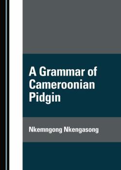 Hardcover A Grammar of Cameroonian Pidgin Book