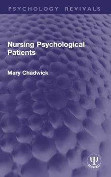Paperback Nursing Psychological Patients (Psychology Revivals) Book