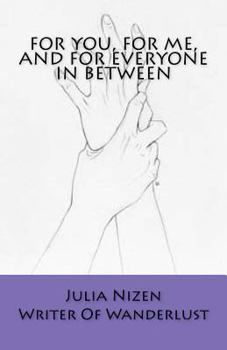Paperback For you, For me, And For Everyone Inbetween Book
