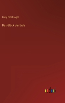 Hardcover Das Glück der Erde [German] Book