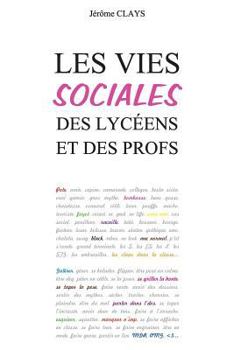 Paperback Les vies sociales des lycéens et des profs [French] Book