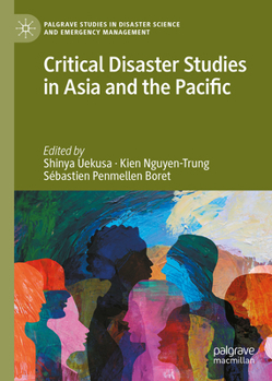 Hardcover Critical Disaster Studies in Asia and the Pacific Book