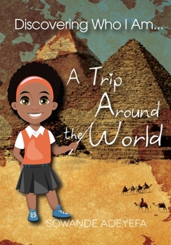 Paperback Discovering Who I Am: A Trip Around The World Book