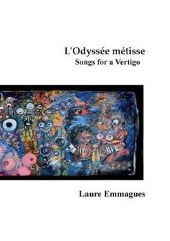 Paperback L'Odyssée métisse: Songs for a Vertigo [French] Book