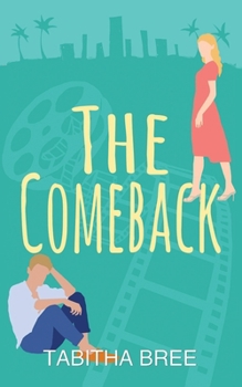 The Comeback - Book #3 of the Hollywood Heartthrobs