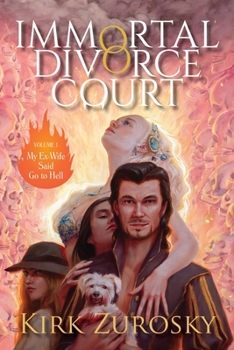 Paperback Immortal Divorce Court Volume 1: My Ex-Wife Said Go to Hell Book