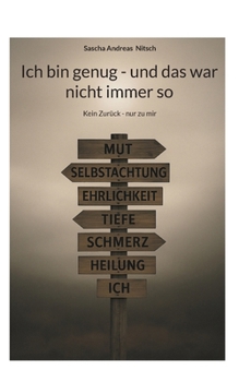 Paperback Ich bin genug - und das war nicht immer so: Kein Zurück - nur zu mir [German] Book